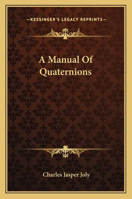 A Manual of Quaternions - Paperback