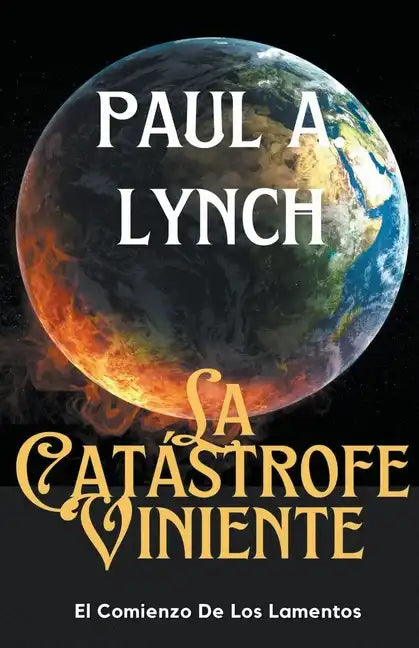 La Catástrofe Viniente El Comienzo de los Lamentos - Paperback