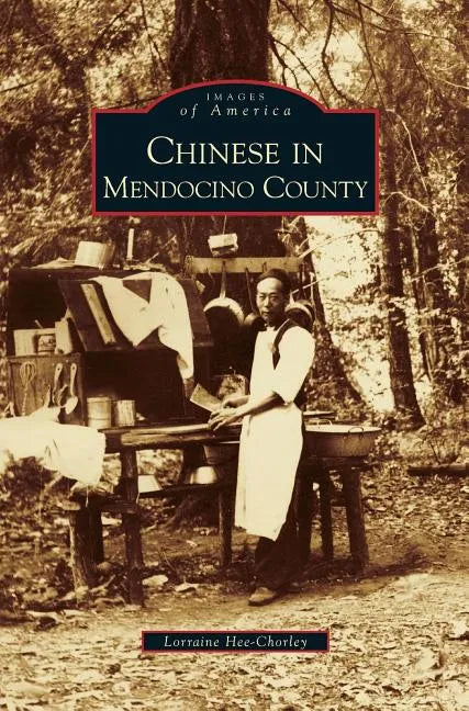 Chinese in Mendocino County - Hardcover
