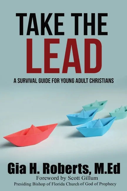 Take the Lead: A Survival Guide for Young Adult Christians - Paperback