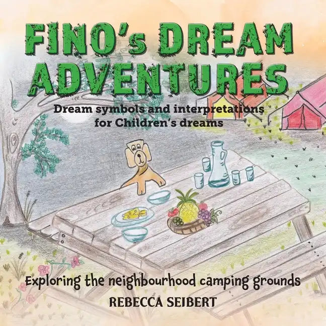 Fino's Dream Adventures book 6: Exploring the neighbourhood camping grounds - Paperback