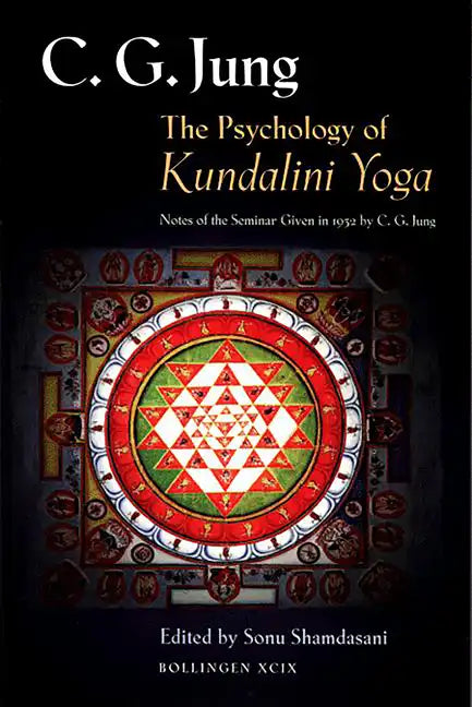 The Psychology of Kundalini Yoga: Notes of the Seminar Given in 1932 by C. G. Jung - Paperback
