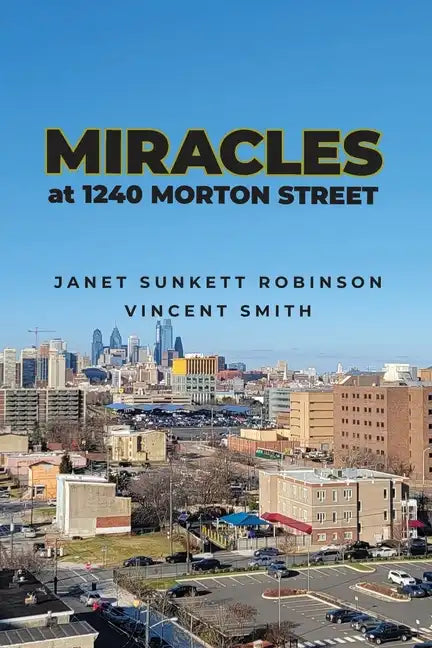 Miracles at 1240 Morton Street - Paperback
