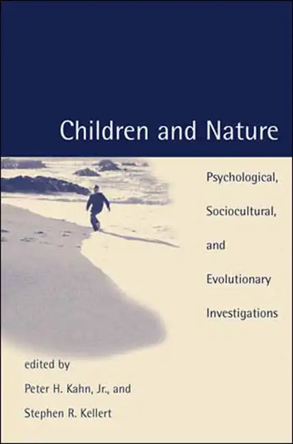 Children and Nature: Psychological, Sociocultural, and Evolutionary Investigations - Paperback