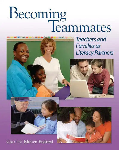 Becoming Teammates: Teachers and Families as Literacy Partners - Paperback
