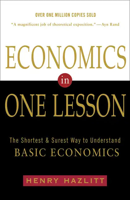 Economics in One Lesson: The Shortest and Surest Way to Understand Basic Economics - Paperback