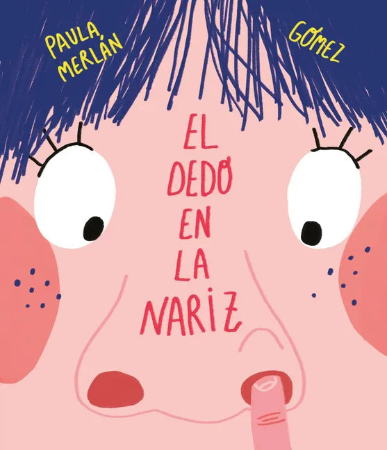 El Dedo En La Nariz - Hardcover