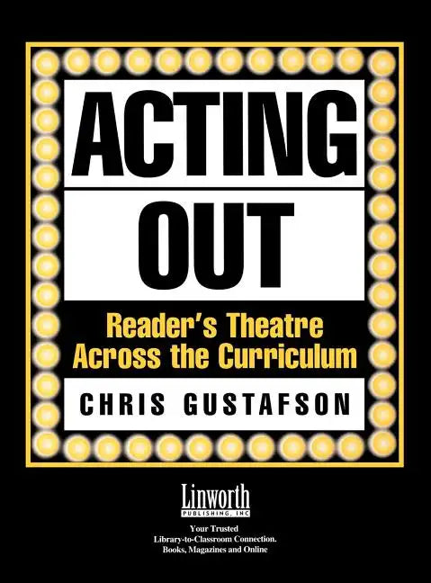 Acting Out: Reader's Theatre Across the Curriculum - Hardcover