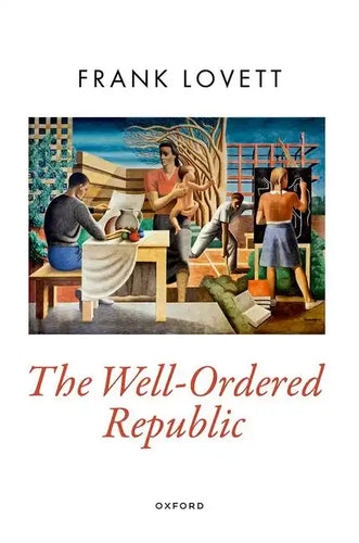 The Well-Ordered Republic - Hardcover