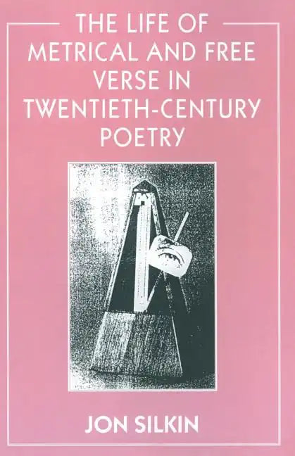 The Life of Metrical and Free Verse in Twentieth-Century Poetry - Paperback