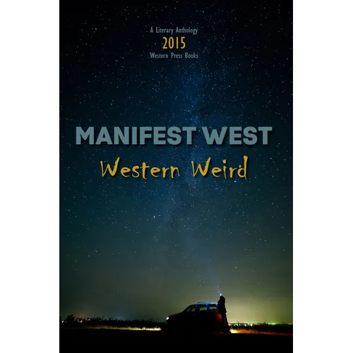 Manifest West: Western Weird - Paperback