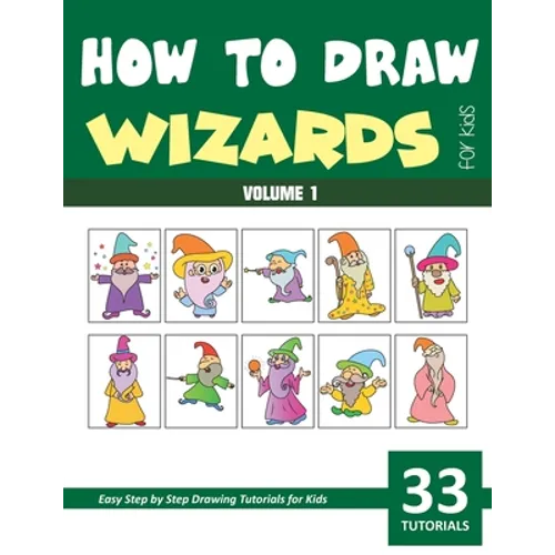 How to Draw Wizards for Kids - Volume 1 - Paperback