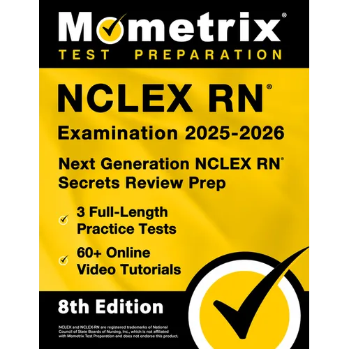NCLEX RN Examination 2025-2026 - 3 Full-Length Practice Tests, 60+ Online Video Tutorials, Next Generation NCLEX RN Secrets Review Prep: [8th Edition] - Paperback