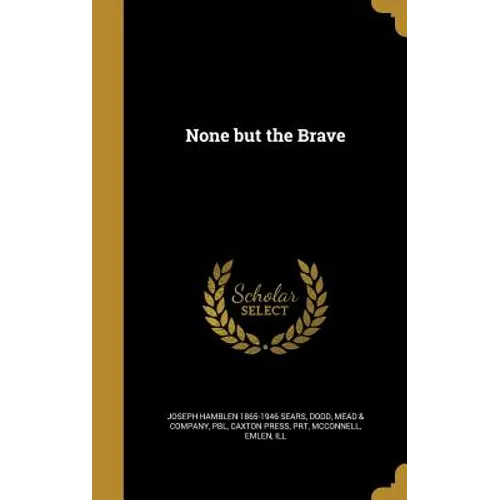 None but the Brave - Hardcover