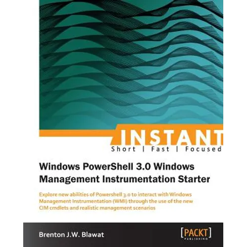 Instant Windows Powershell 3.0 WMI Starter