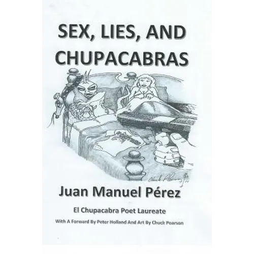 Sex, Lies, and Chupacabras - Paperback
