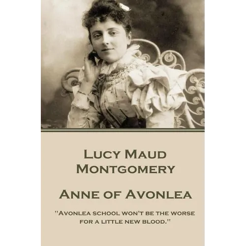 Lucy Montgomery - Anne of Avonlea: 