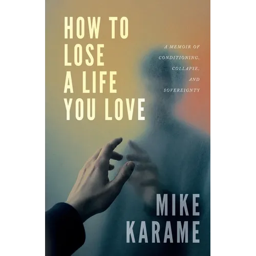 How to Lose a Life You Love - Paperback