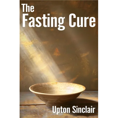 The Fasting Cure: Intermittent Fasting Diet - Paperback