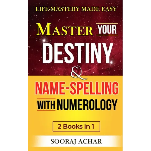 Master Your DESTINY And NAME-SPELLING With Numerology: 