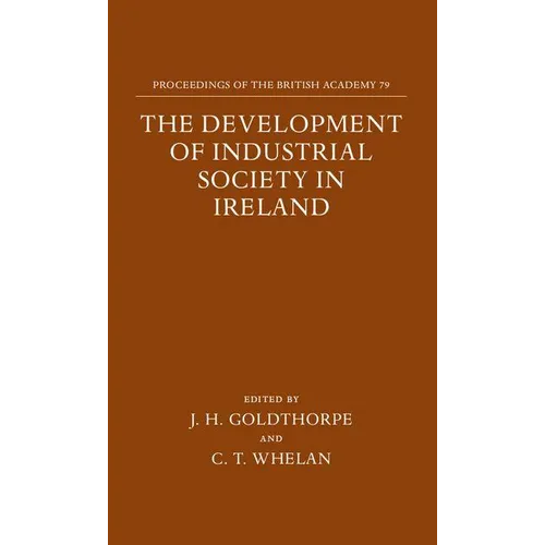 The Development of Industrial Society in Ireland - Hardcover