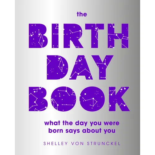 The Birthday Book: What the Day You Were Born Says about You - Hardcover