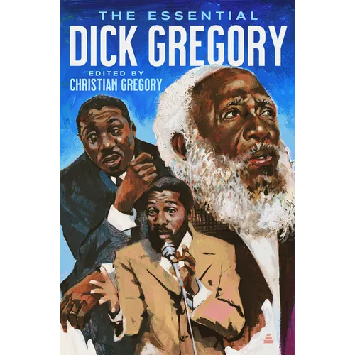 The Essential Dick Gregory - Hardcover