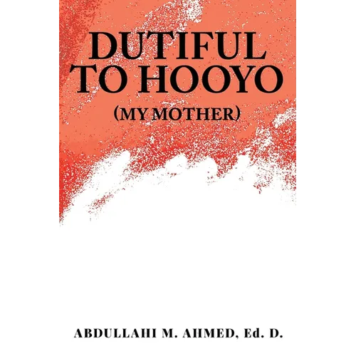 Dutiful To Hooyo (My Mother) - Paperback