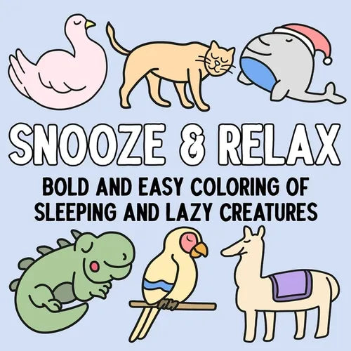 Snooze and Relax: Bold and Easy Coloring of Sleeping and Lazy Creatures - Paperback
