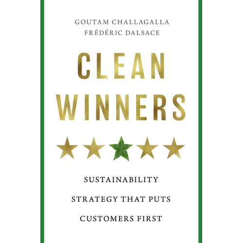 Clean Winners: Sustainability Strategy That Puts Customers First - Hardcover