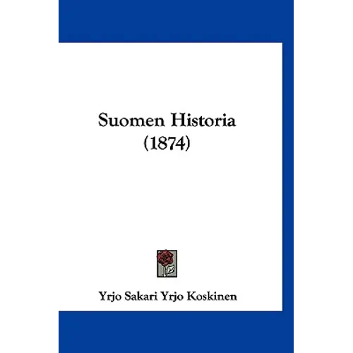 Suomen Historia (1874) - Paperback