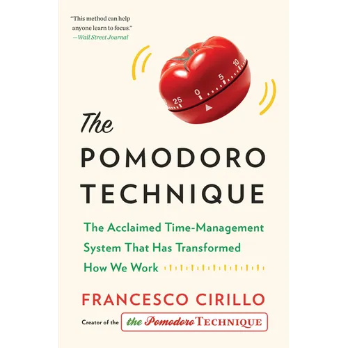 The Pomodoro Technique: The Acclaimed Time-Management System That Has Transformed How We Work - Hardcover