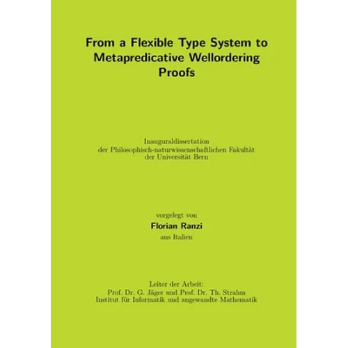 From a Flexible Type System to Metapredicative Wellordering Proofs - Paperback