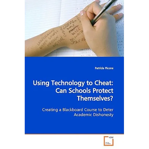 Using Technology to Cheat: Can Schools Protect Themselves? - Paperback