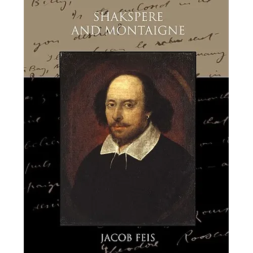 Shakespeare And Montaigne - Paperback