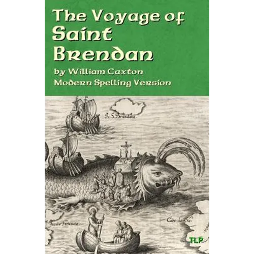 The Voyage of Saint Brendan: Modern Spelling Version