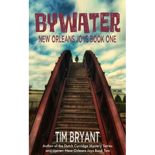 Bywater: New Orleans Joys Book One - Paperback