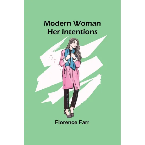 Modern Woman: Her Intentions - Paperback