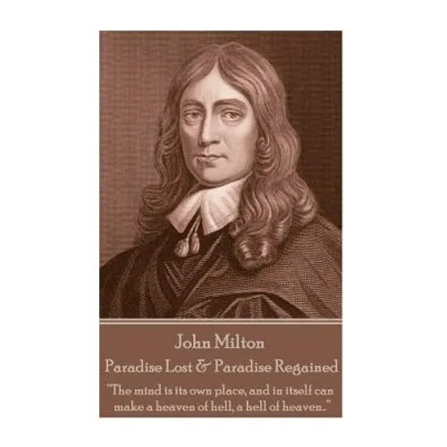 John Milton - Paradise Lost & Paradise Regained: 