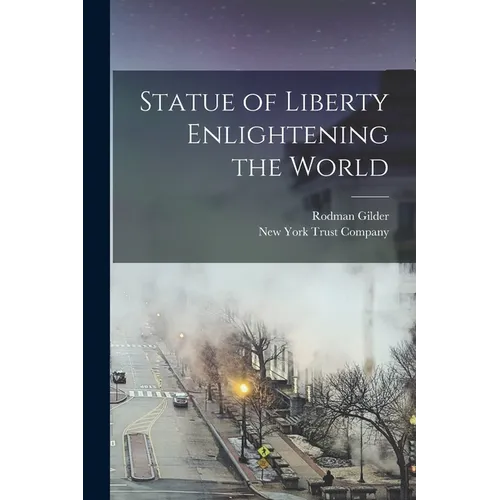 Statue of Liberty Enlightening the World - Paperback