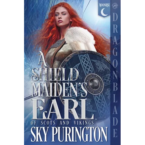A Shield Maiden's Earl: A Scottish Fantasy Historical Romance - Paperback