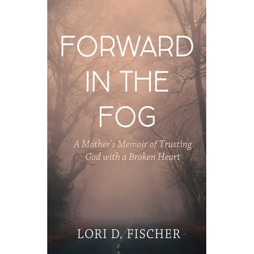 Forward in the Fog - Hardcover