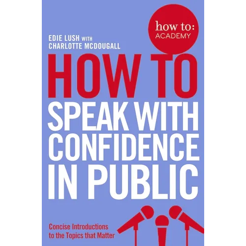 How To Speak With Confidence in Public - Paperback