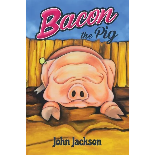Bacon the Pig - Paperback