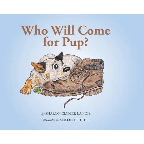 Who Will Come for Pup? - Hardcover
