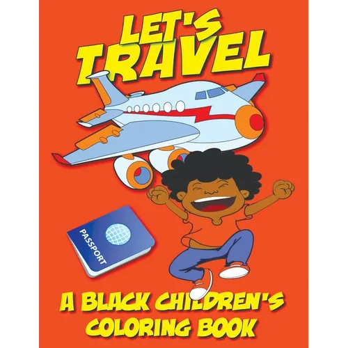 Let's Travel - A Black Children's Coloring Book - Paperback