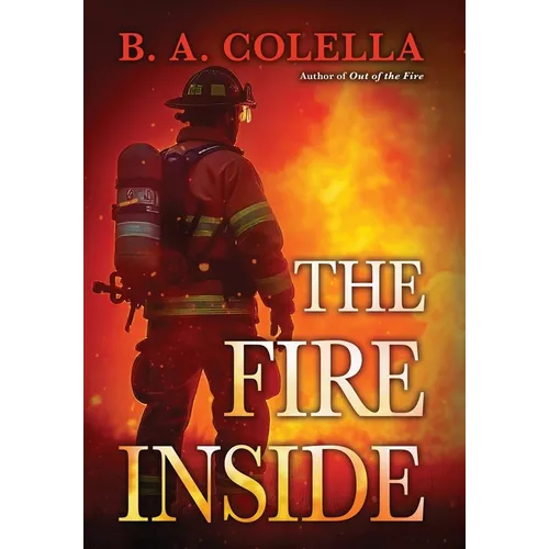 The Fire Inside - Hardcover