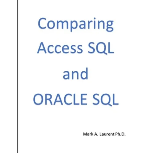 Comparing Access SQL and ORACLE SQL - Paperback
