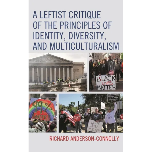 Leftist Critique of the Principles of Identity, Diversity, and Multiculturalism - Paperback