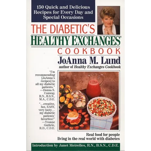 The Diabetic's Healthy Exchanges Cookbook: 150 Quick and Delicious Recipes for Every Day and Special Occasions - Paperback